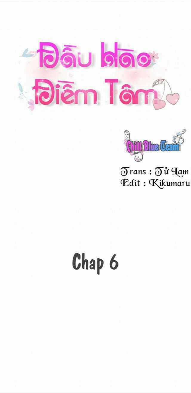 Đầu Hào Điềm Tâm - Chapter 6 - Trang 2