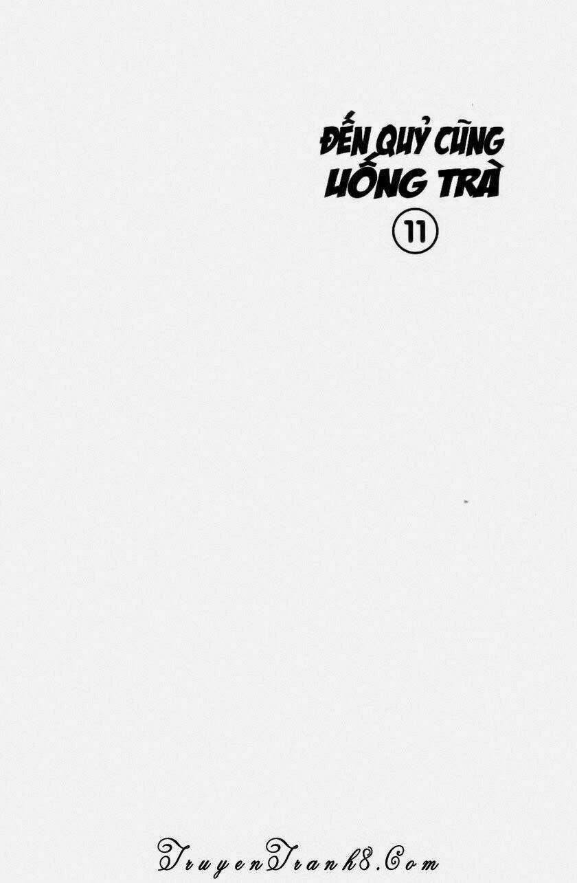 Đến Quỷ Cũng Uống Trà - Chapter 100 - Trang 4