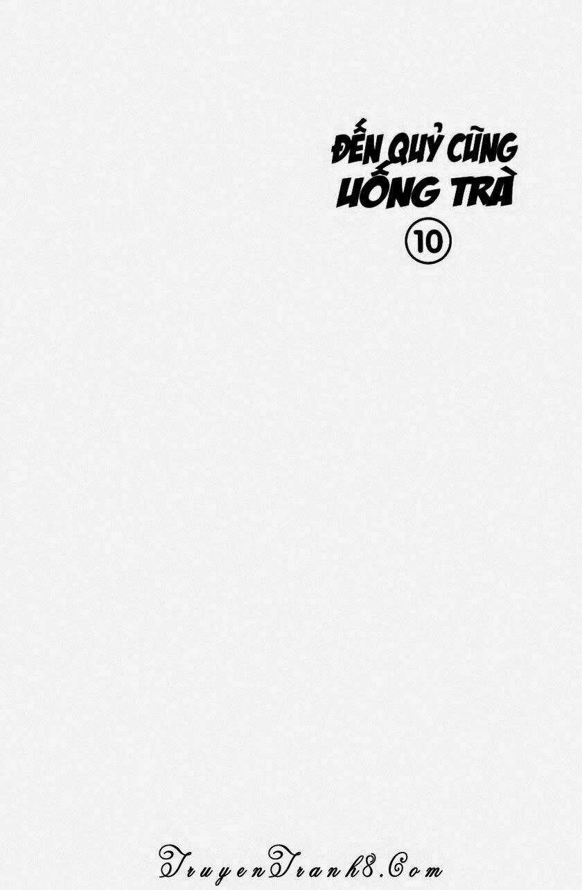 Đến Quỷ Cũng Uống Trà - Chapter 90 - Trang 4