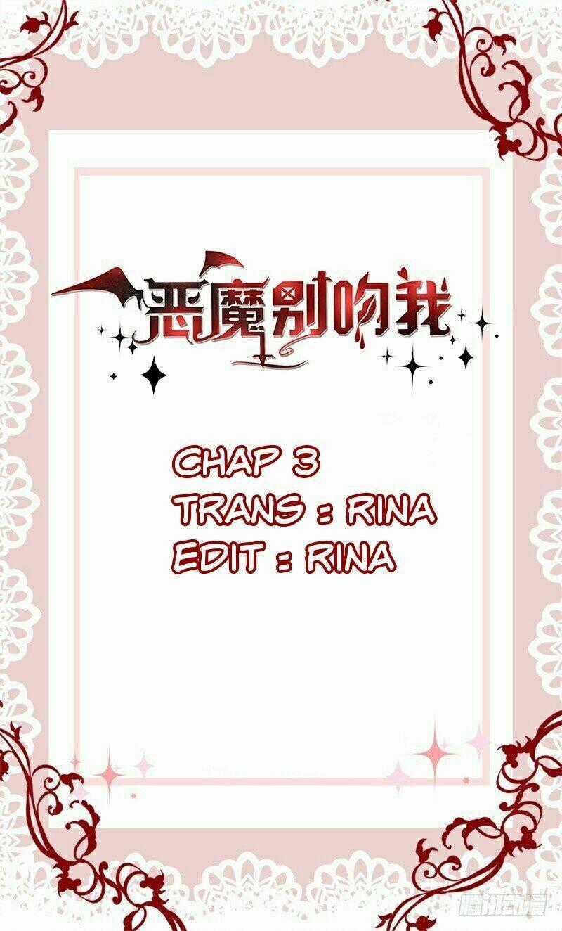 Devil Do Not Kiss Me - Chapter 3 - Trang 1