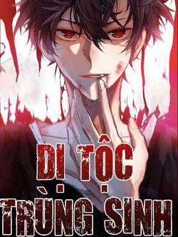 Đọc truyện Dị Tộc Trùng Sinh