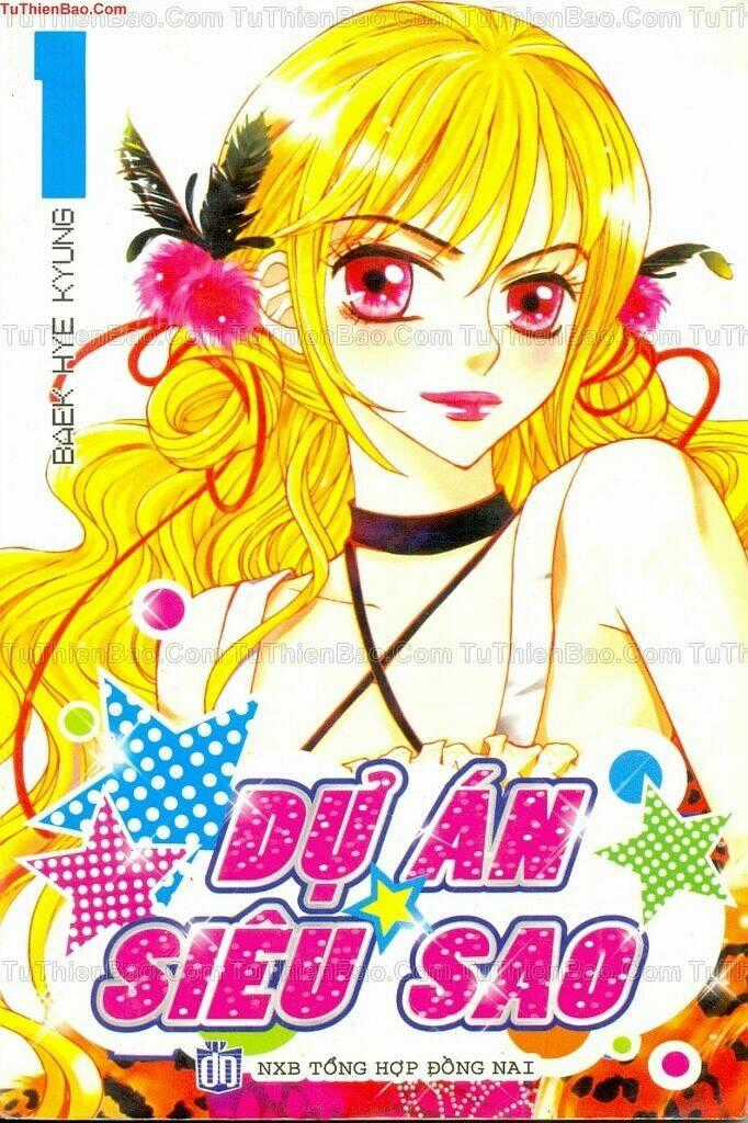 Dự Án Siêu Sao - Chapter 1 - Trang 1