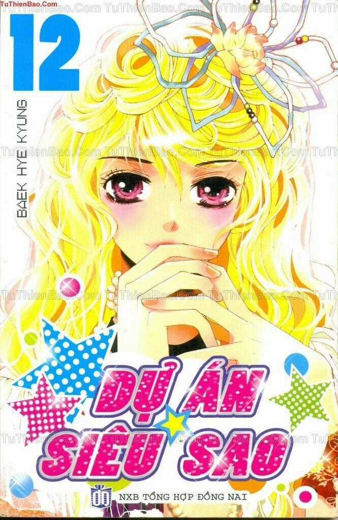 Dự Án Siêu Sao - Chapter 12 - Trang 1