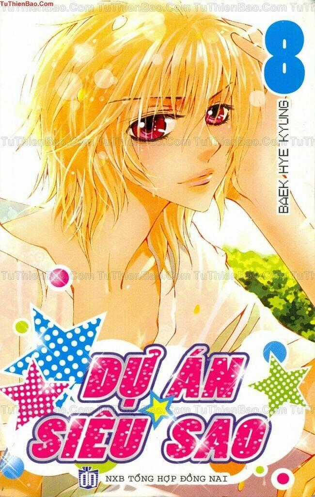 Dự Án Siêu Sao - Chapter 8 - Trang 1