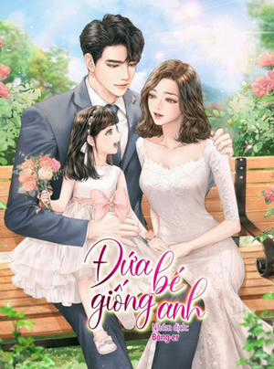 Đọc truyện Đứa Bé Giống Anh