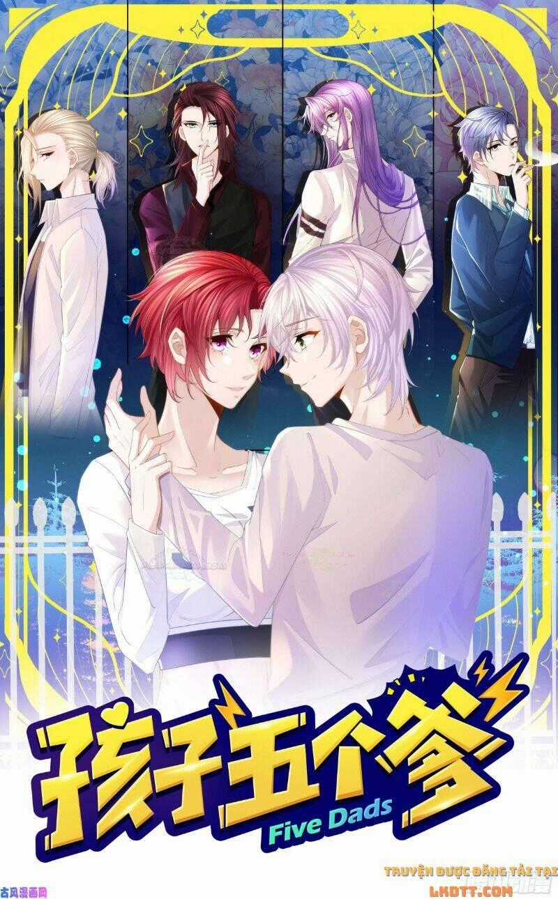 Đứa Trẻ Có 5 Daddy - Chapter 1 - Trang 1