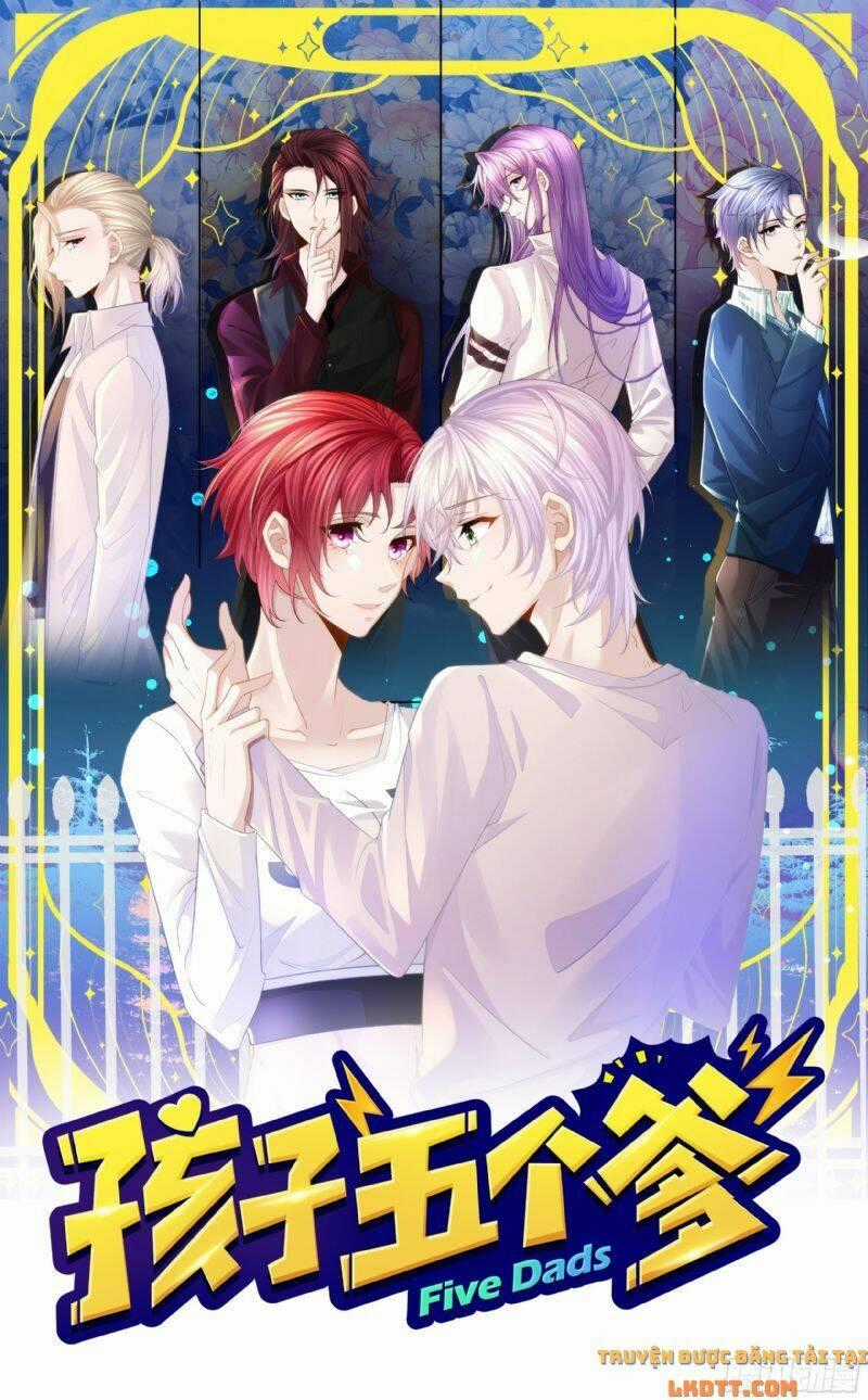 Đứa Trẻ Có 5 Daddy - Chapter 3 - Trang 1