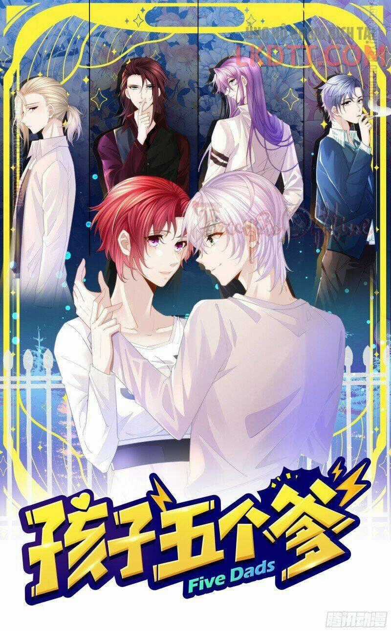 Đứa Trẻ Có 5 Daddy - Chapter 4 - Trang 1