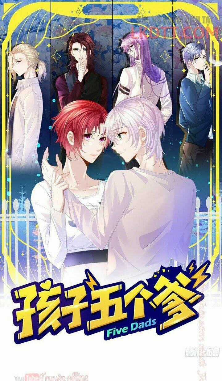 Đứa Trẻ Có 5 Daddy - Chapter 8 - Trang 1