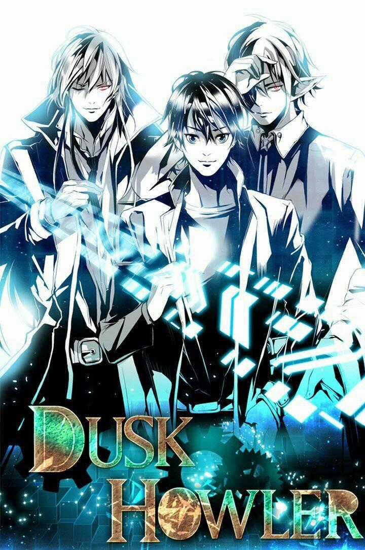 Dusk Howler - Chapter 16 - Trang 2