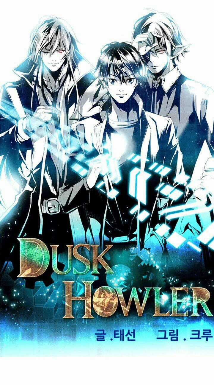 Dusk Howler - Chapter 47 - Trang 1