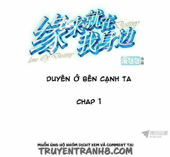 Duyên Ở Bên Cạnh Ta - Chapter 1 - Trang 4