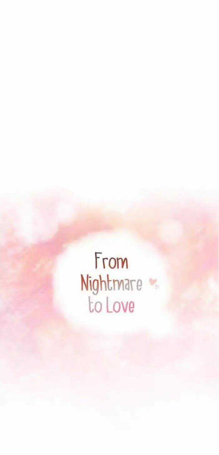 From Nightmare To Love - Chapter 1 - Trang 5