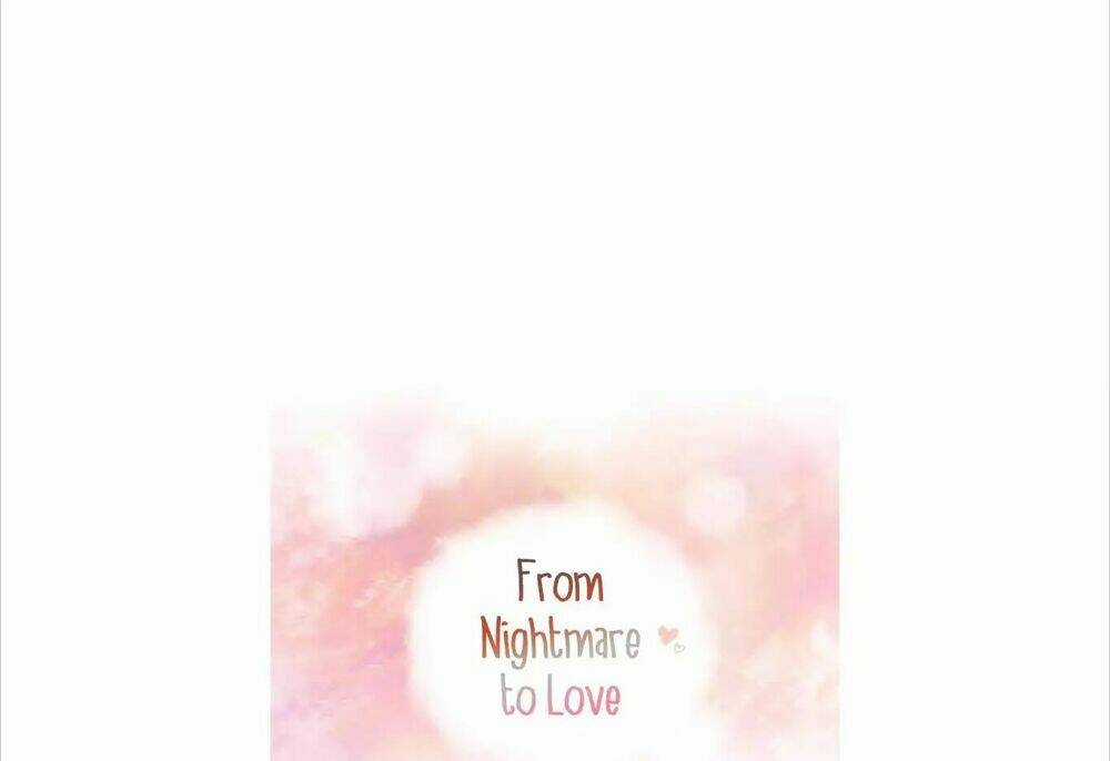 From Nightmare To Love - Chapter 7 - Trang 10
