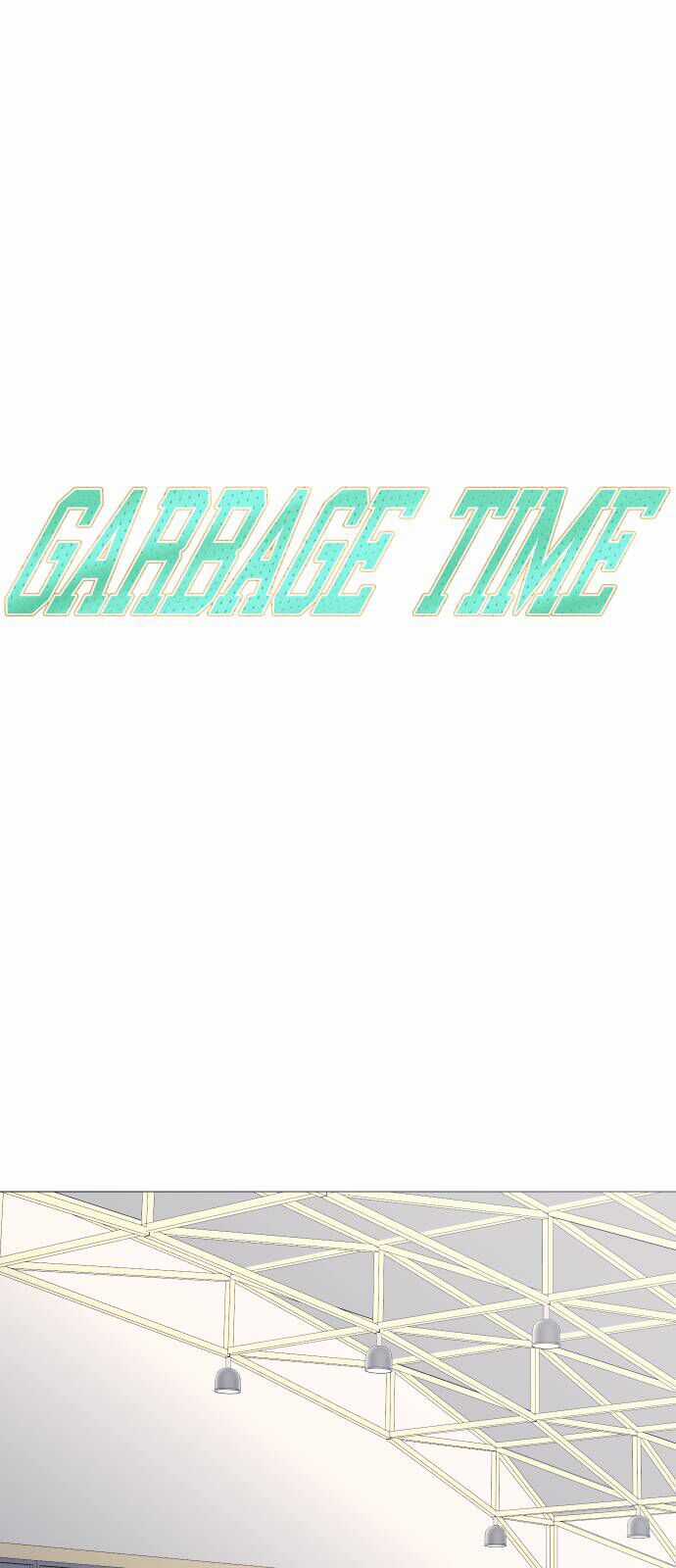 Garbage Time - Chương 113 - Trang 6
