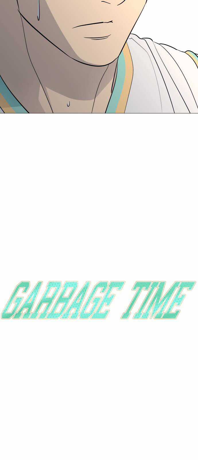 Garbage Time - Chương 124 - Trang 6