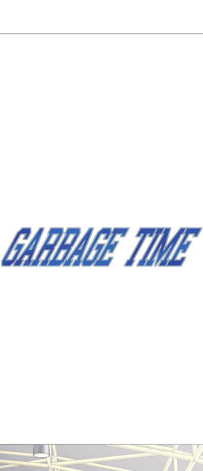 Garbage Time - Chương 127 - Trang 4