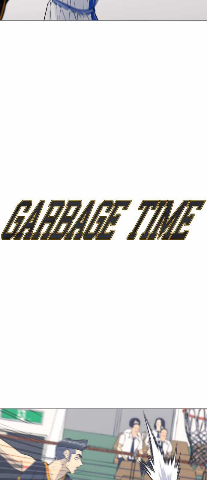 Garbage Time - Chương 165 - Trang 3