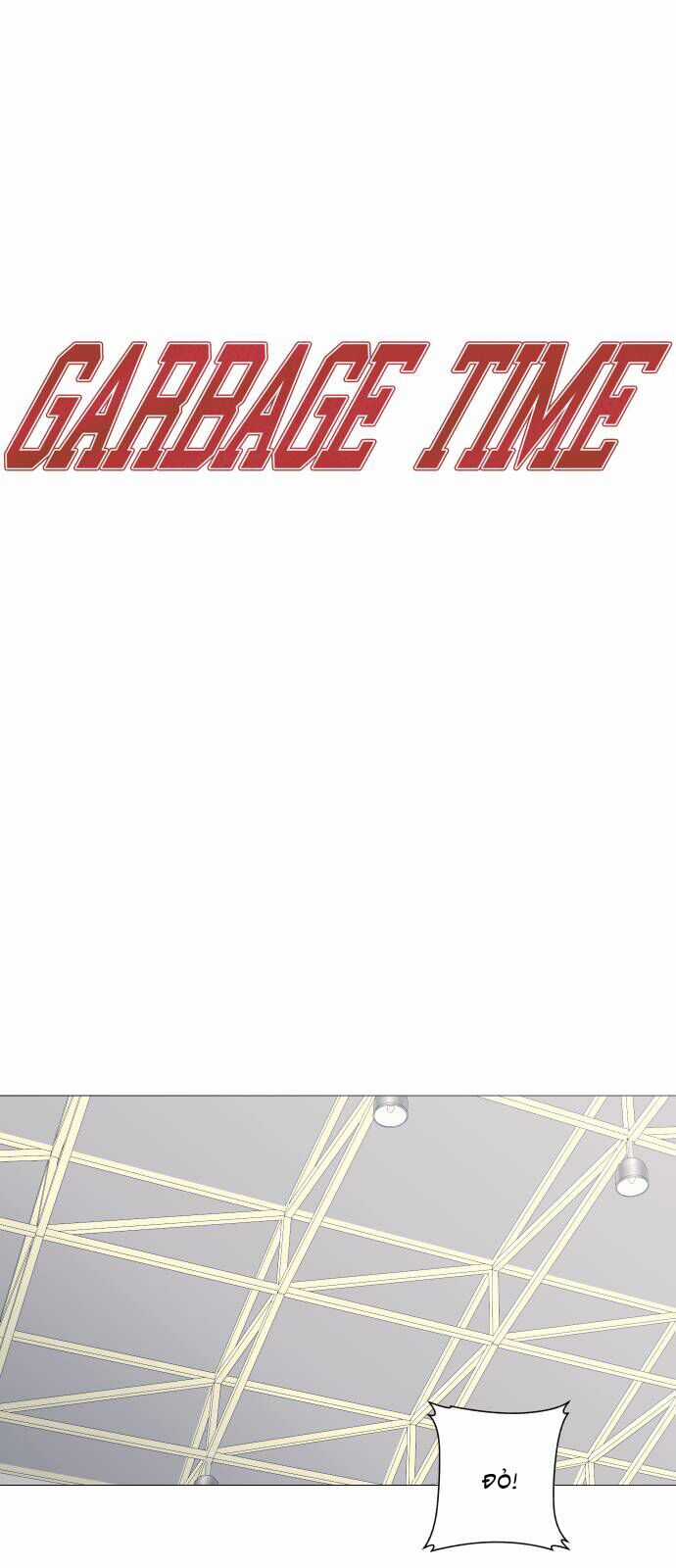 Garbage Time - Chương 96 - Trang 4