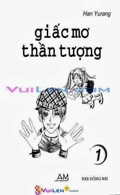 Giấc Mơ Thần Tượng - Chapter 1 - Trang 1