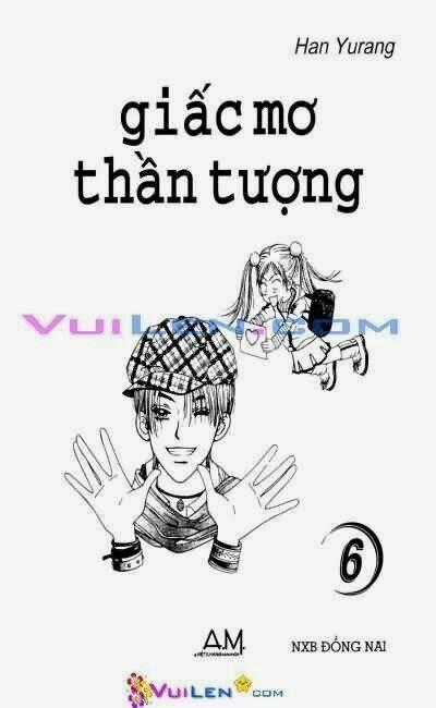 Giấc Mơ Thần Tượng - Chapter 6 - Trang 1