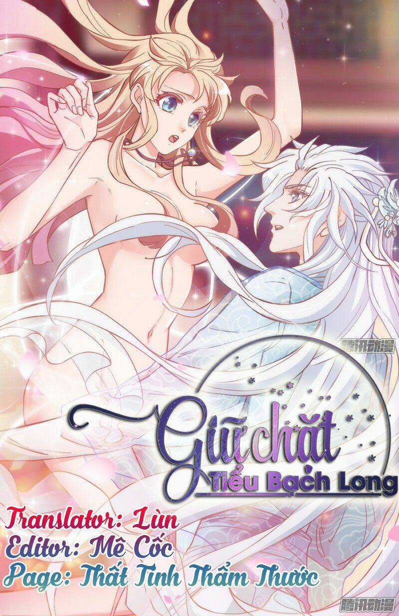 Giữ Chặt Tiểu Bạch Long - Chapter 11 - Trang 3