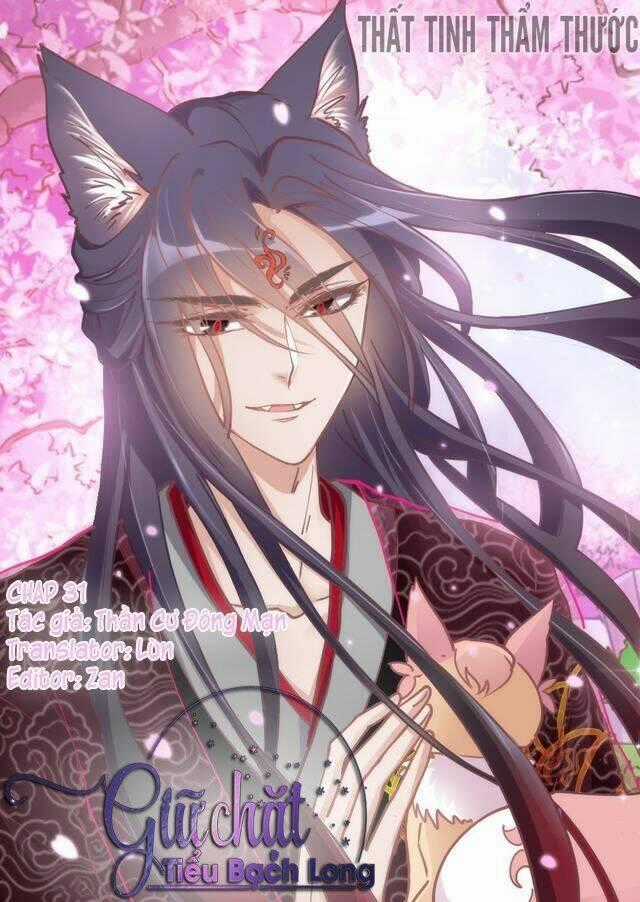 Giữ Chặt Tiểu Bạch Long - Chapter 31 - Trang 2