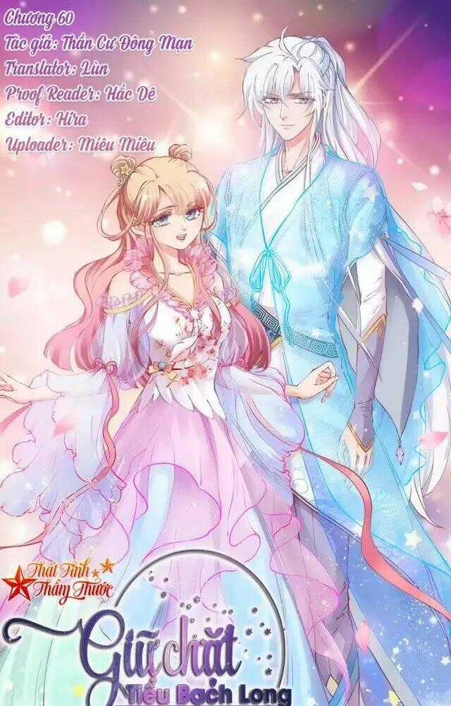 Giữ Chặt Tiểu Bạch Long - Chapter 60 - Trang 1