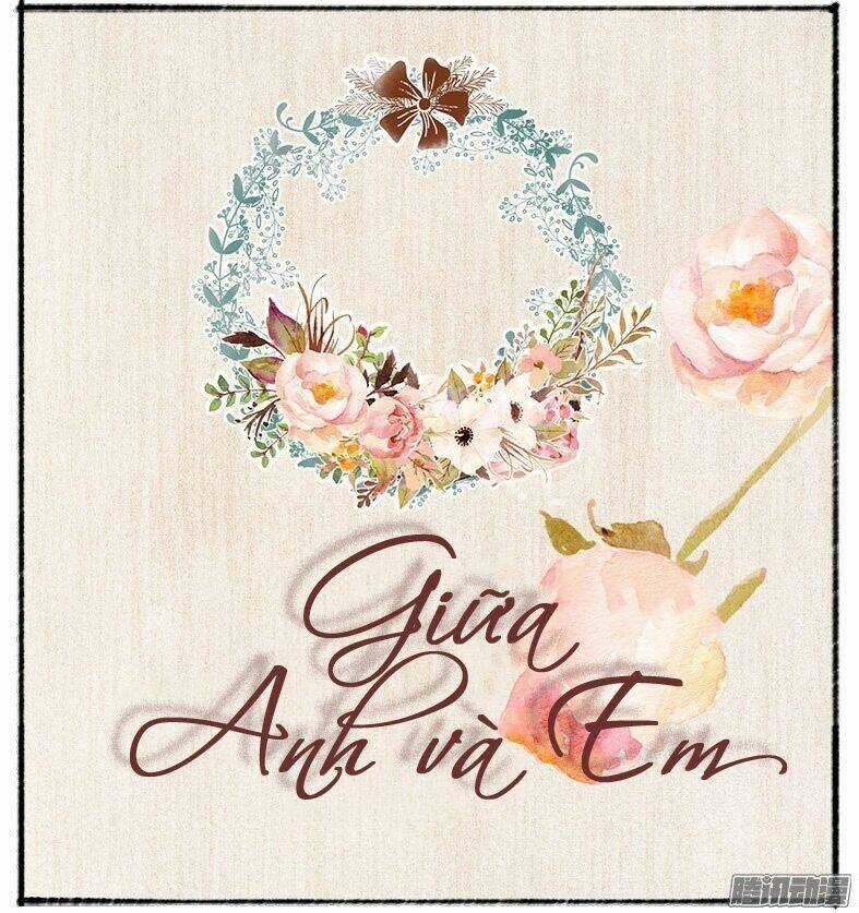 Giữa Anh Và Em - Chapter 27 - Trang 3