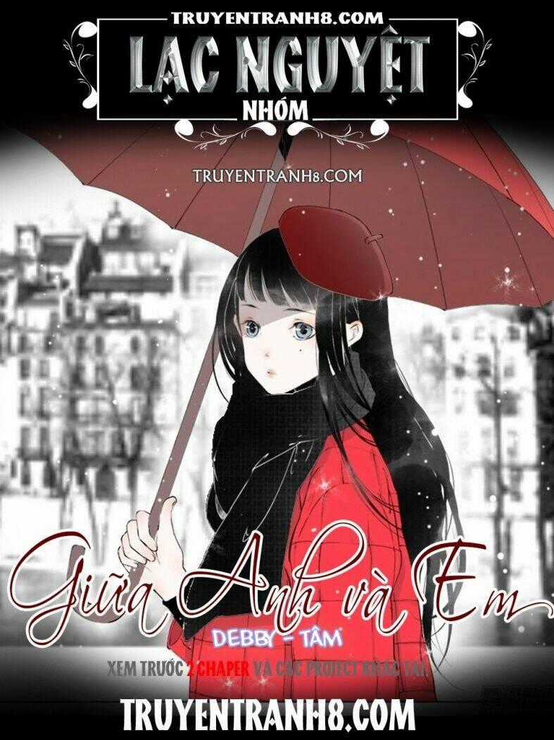 Giữa Anh Và Em - Chapter 33 - Trang 1