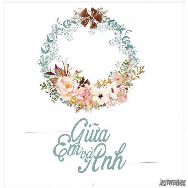 Giữa Anh Và Em - Chapter 37 - Trang 4