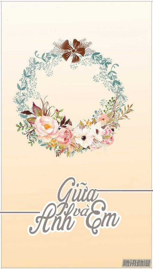 Giữa Anh Và Em - Chapter 50 - Trang 2