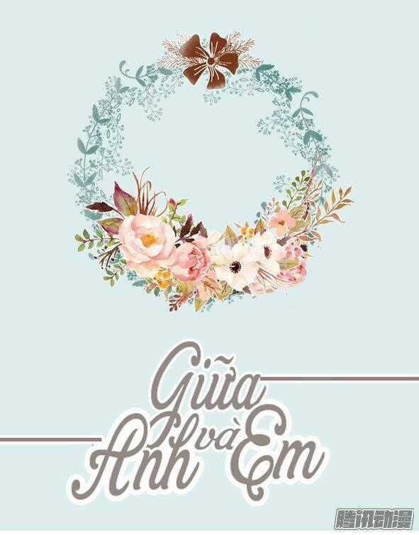 Giữa Anh Và Em - Chapter 55 - Trang 2