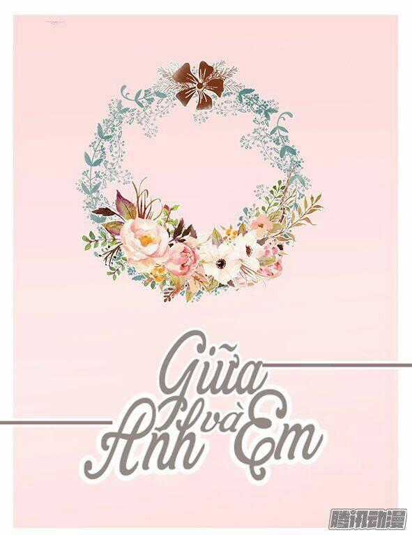 Giữa Anh Và Em - Chapter 57 - Trang 2
