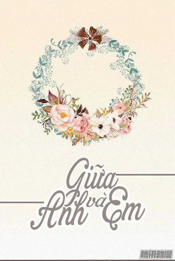 Giữa Anh Và Em - Chapter 60 - Trang 2