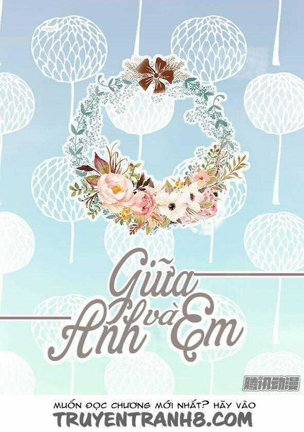 Giữa Anh Và Em - Chapter 61 - Trang 2