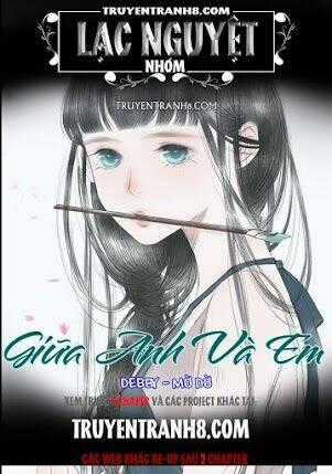 Giữa Anh Và Em - Chapter 69 - Trang 2