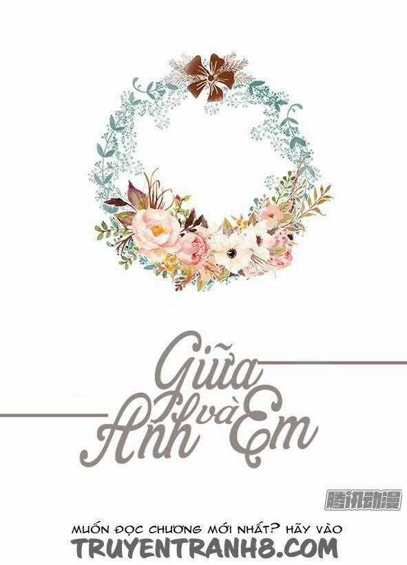 Giữa Anh Và Em - Chapter 71 - Trang 2