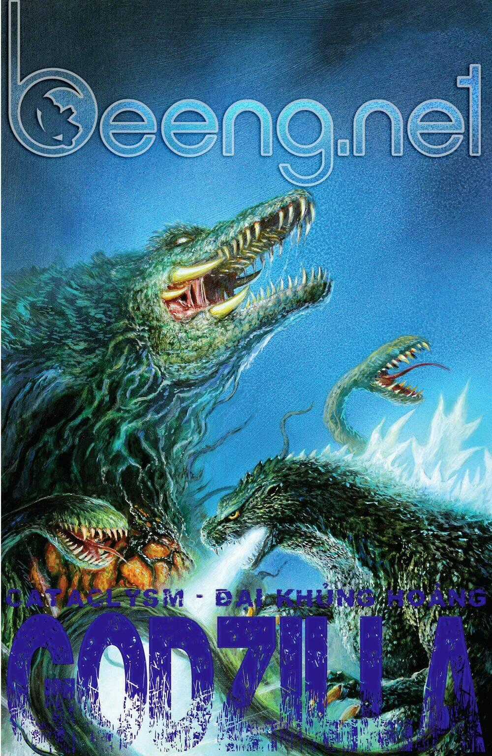 Godzilla: Cataclysm - Đại Khủng Hoảng - Chapter 4 - Trang 1