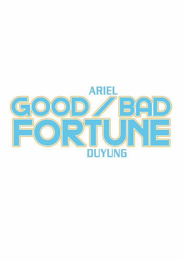 Good/Bad Fortune - Chương 19 - Trang 5
