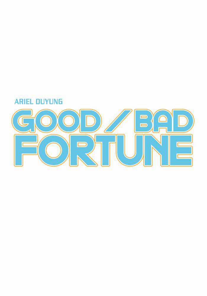 Good/Bad Fortune - Chương 6 - Trang 7
