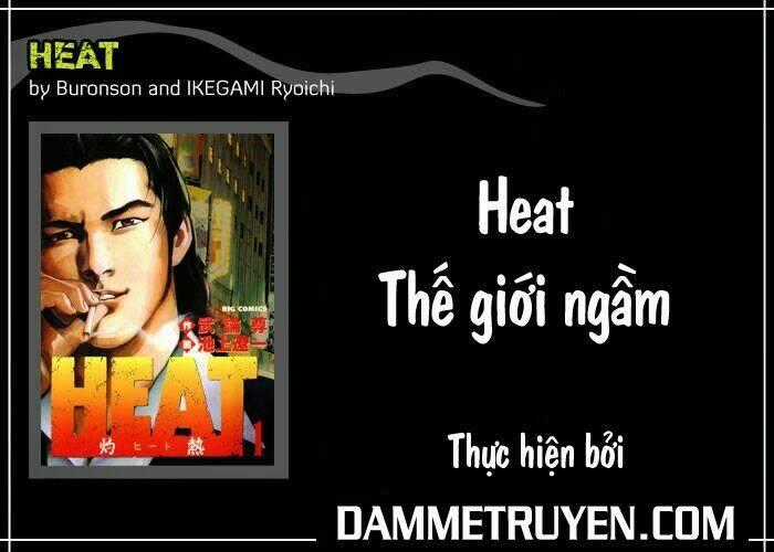 Heat - Thế Giới Ngầm - Chapter 49 - Trang 1