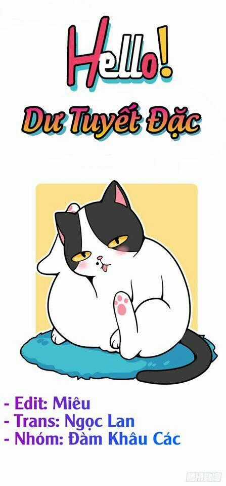 Hello Dư Tuyết Đặc - Chapter 2 - Trang 1