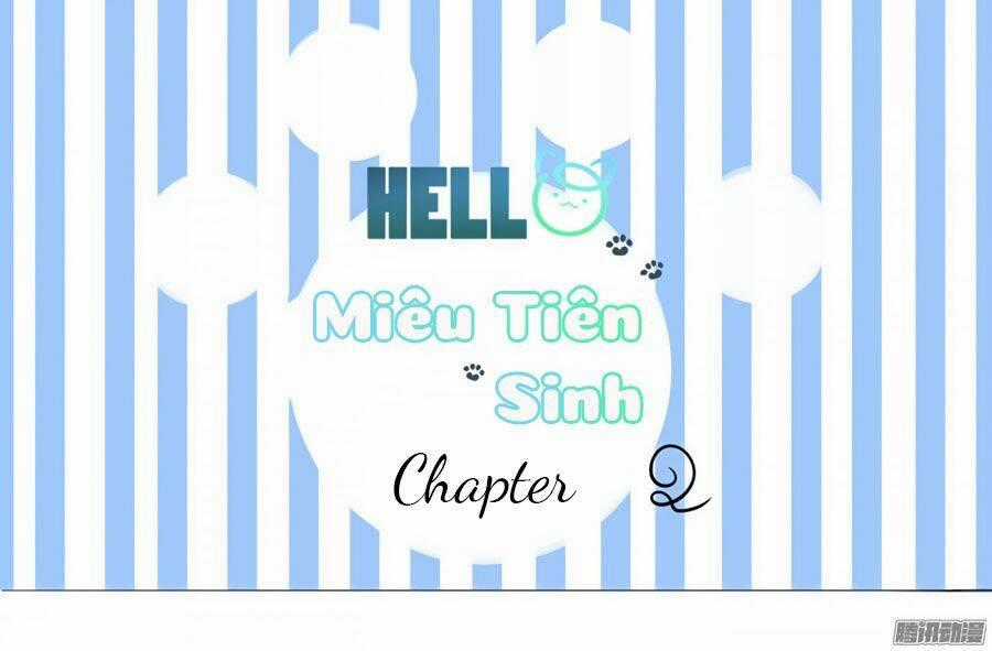 Hello Miêu Tiên Sinh - Chapter 2 - Trang 1
