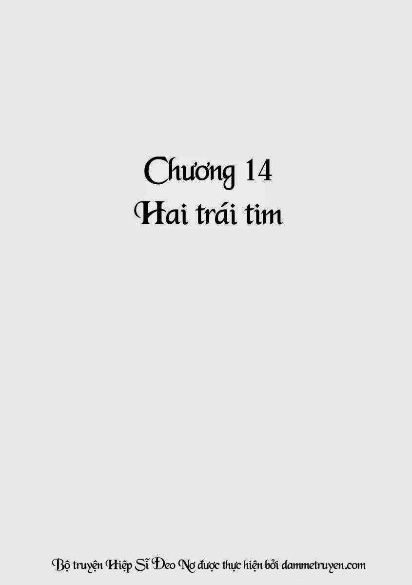 Hiệp sĩ đeo nơ - Chapter 14 - Trang 1