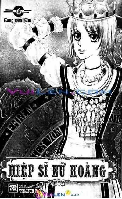 Hiệp Sĩ Nữ Hoàng - Chapter 6 - Trang 1