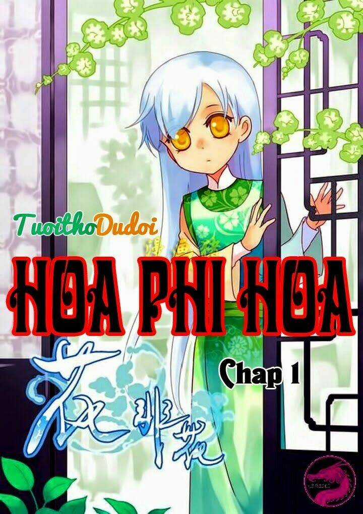Hoa Phi Hoa - Chapter 1 - Trang 1