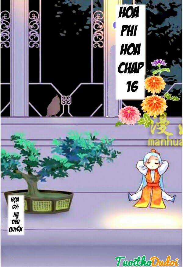 Hoa Phi Hoa - Chapter 16 - Trang 1