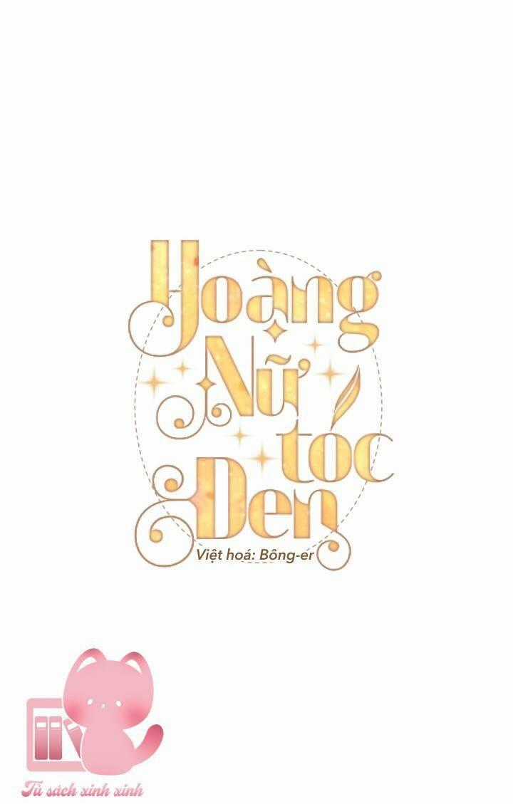 Hoàng Nữ Tóc Đen - Chapter 8 - Trang 2