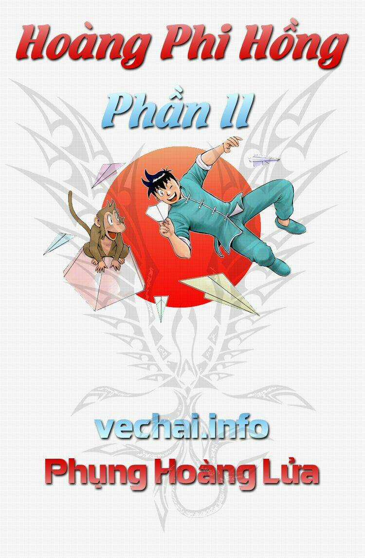 Hoàng Phi Hồng Phần 2 - Chapter 58 - Trang 1